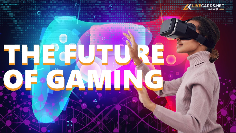 The Future of Gaming