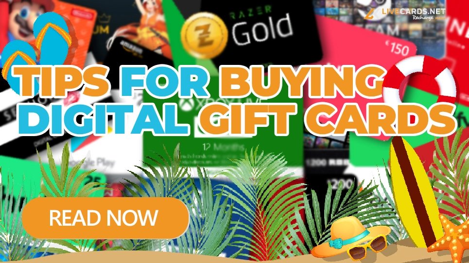 Tips For Buying Digital Gift Cards for Summer Sale - Livecards