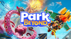 Park Beyond Official Game Trailer